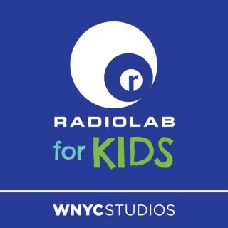 Radiolab for Kids