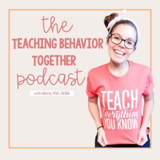 The Teaching Behavior Together Podcast