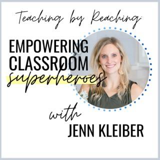 Teaching by Reaching: Empowering Classroom Superheroes