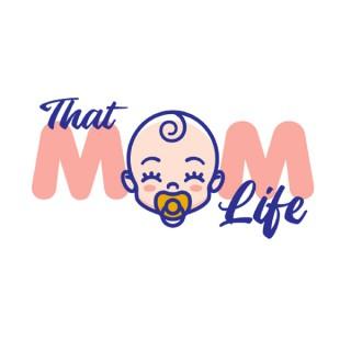 That Mom Life