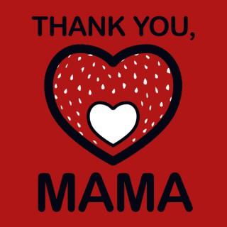 Thank You, Mama