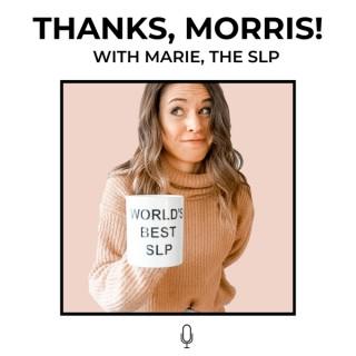 Thanks, Morris!