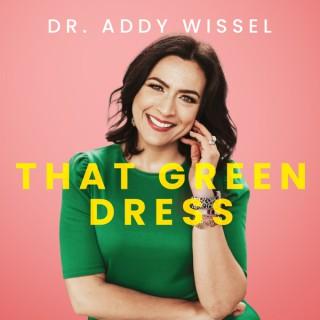 That Green Dress Podcast