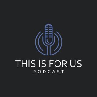 This Is For Us: An Asian American Podcast