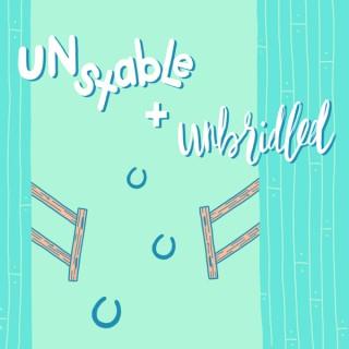 Unstable and Unbridled