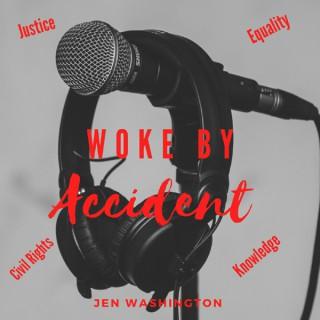 Woke By Accident Podcast
