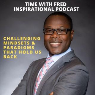 TIME with Fred Inspirational Podcast