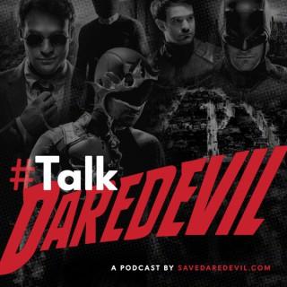 #TalkDaredevil: A Daredevil Podcast