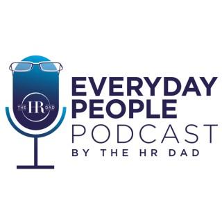 Everyday People Podcast - By The HR Dad