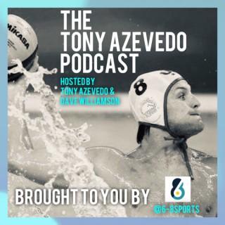The Tony Azevedo Podcast