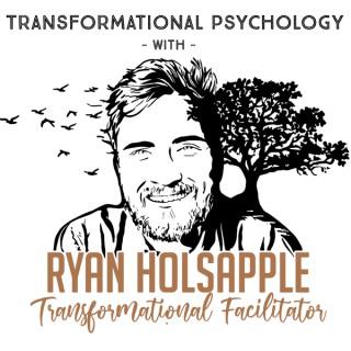 Transformational Psychology with Ryan Holsapple