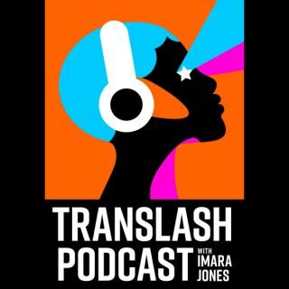TransLash Podcast with Imara Jones