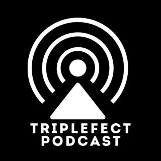 Triplefect Podcast