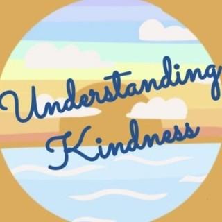 Understanding Kindness