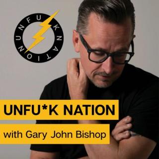Unfuck Nation with Gary John Bishop