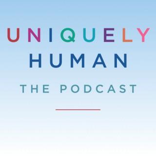 Uniquely Human: The Podcast