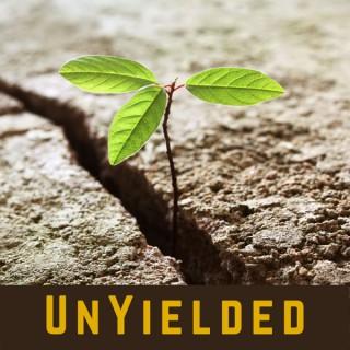 UnYielded: Thriving No Matter What