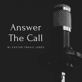 Answer the Call w/ Pastor Travis Jones
