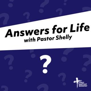 Answers for Life with Pastor Shelly