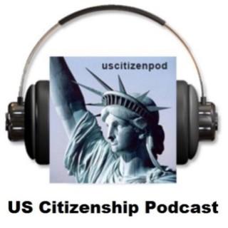 US Citizenship Podcast