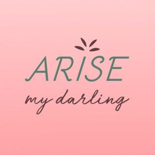 Arise, My Darling Podcast
