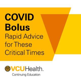 VCU Health Continuing Education COVID-19 Bolus