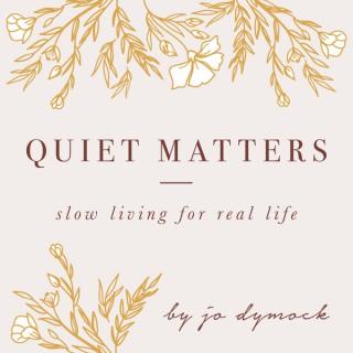 Quiet Matters | slow living for real life