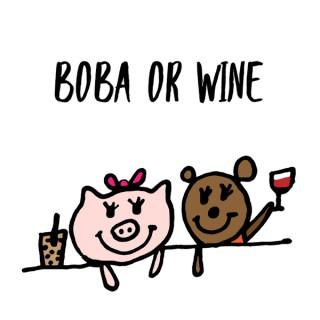Boba or Wine