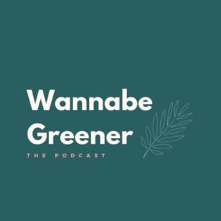 Wannabe Greener