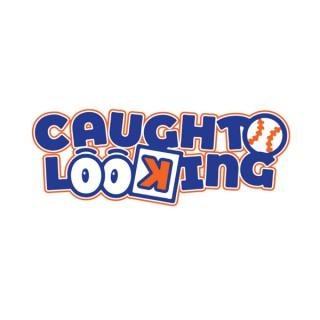 Caught Looking Podcast