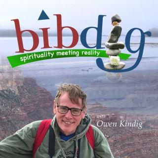 BIBDIG - Spirituality meeting reality.