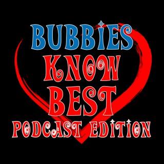BUBBIES KNOW BEST PODCAST