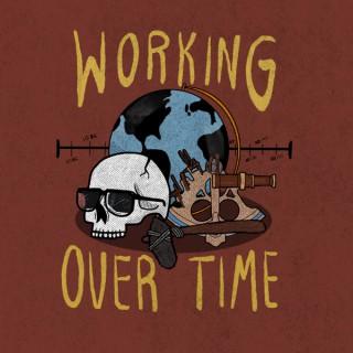 Working Over Time
