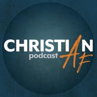 Christian AF Podcast