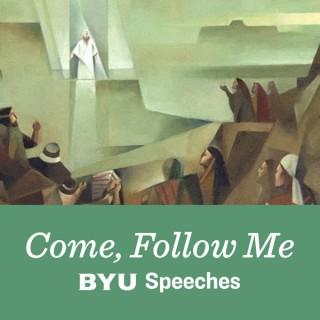 Come, Follow Me: BYU Speeches Podcast