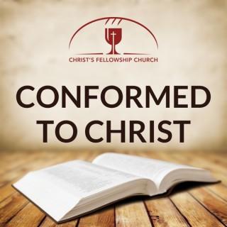 Conformed to Christ