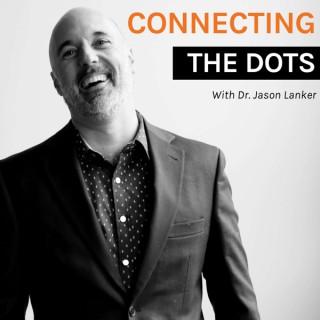 Connecting the Dots with Dr. Lanker