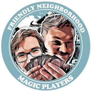 Friendly Neighborhood Magic Players - A Magic: the Gathering Podcast