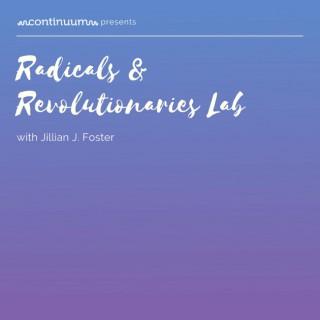 Radicals & Revolutionaries Lab