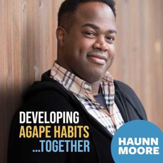 Developing Agape Habits...Together