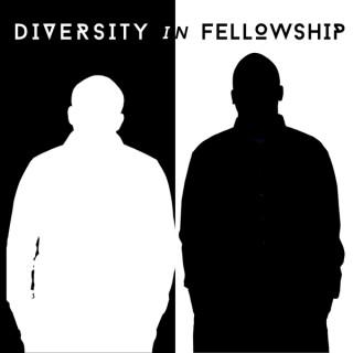 Diversity in Fellowship