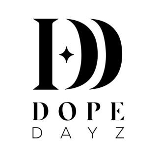 Dope Dayz