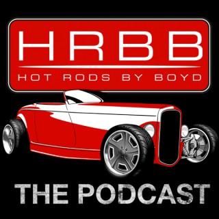 Hot Rods By Boyd The Podcast
