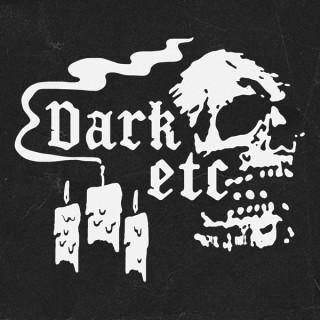 Dark etc...