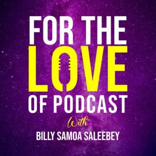 For the Love of Podcast