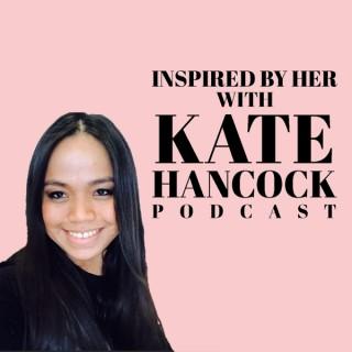 Kate Hancock: Inspired by her