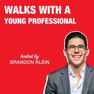 Walks With a Young Professional Hosted By Brandon Klein
