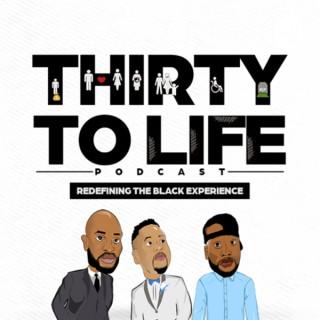 30 to Life - Redefining the Black Experience