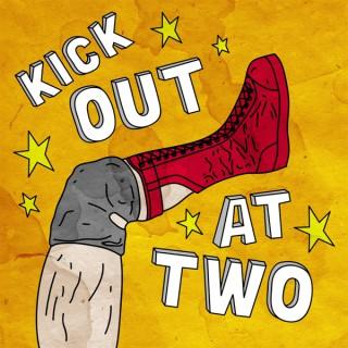 Kick Out at Two
