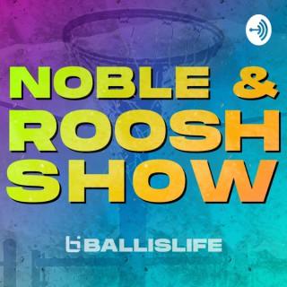 Noble & Roosh Show